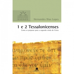1 e 2 Tessalonicenses - Comentários Expositivos Hagnos 1 e 2 Tessalonicenses - Comentários Expositivos Hagnos