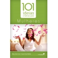 101 IDEIAS CRIATIVAS PARA MULHERES