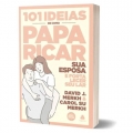 101 Ideias de como paparicar sua esposa