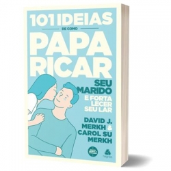 101 Ideias de como paparicar seu marido