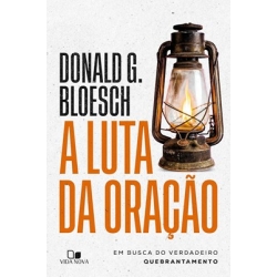 A luta da oração - Donald G. Bloesch