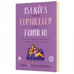 15 lições para fortalecer sua família