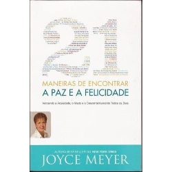 21 Maneiras de encontrar a paz e a felicidade