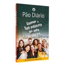 Devocional Pão Diário para Adolescentes | Guardo a Tua Palavra Devocional Pão Diário para Adolescentes | Guardo a Tua Palavra