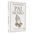 Pai Nosso | Adam Hamilton
