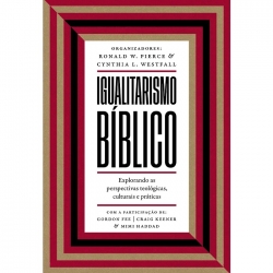 Igualitarismo Bíblico | Ronald W. Pierce e Cynthia Westfall