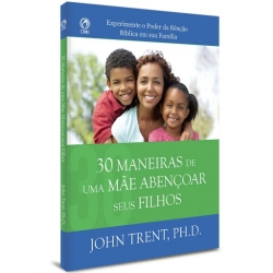 30 Maneiras de uma Mãe abençoar seus Filhos