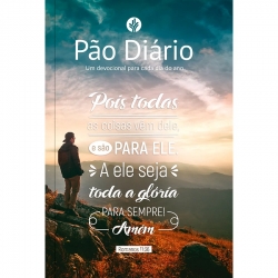 Devocional Pão Diário | Vol.30 | Letra Grande | Pois Todas as Coisas Vem Dele Devocional Pão Diário | Vol.30 | Letra Grande | Pois Todas as Coisas Vem Dele