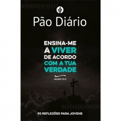Devocional Pão Diário Para Jovens | Ensina-me a Viver Devocional Pão Diário Para Jovens | Ensina-me a Viver