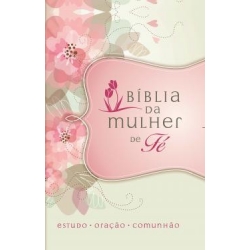 Bíblia da Mulher de Fé NVI - Flores