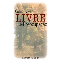Como Viver Livre de Preocupação
