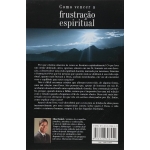 Como Vencer a Frustração Espiritual Como Vencer a Frustração Espiritual
