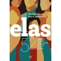 Elas - 52 mulheres da Bíblia que marcaram a história do povo de Deus