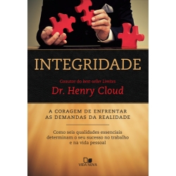 Integridade - A Coragem De Enfrentar As Demandas Da Realidade