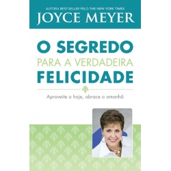 O segredo para a verdadeira felicidade O segredo para a verdadeira felicidade