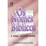 Os Nomes Bíblicos e seus Significados Os Nomes Bíblicos e seus Significados