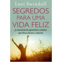 Segredos para uma vida feliz Segredos para uma vida feliz
