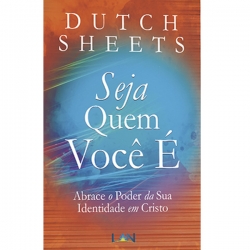 Seja Quem Você É