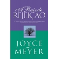 A Raiz de Rejeição