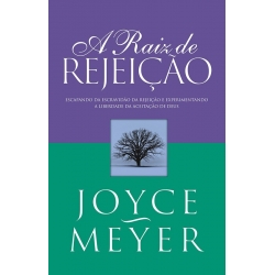 A Raiz de Rejeição A Raiz de Rejeição