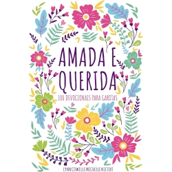 Amada e querida – 100 devocionais para meninas descobrirem quem são em Deus Amada e querida – 100 devocionais para meninas descobrirem quem são em Deus