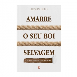 Amarre o seu boi selvagem