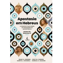 Apostasia em Hebreus Apostasia em Hebreus