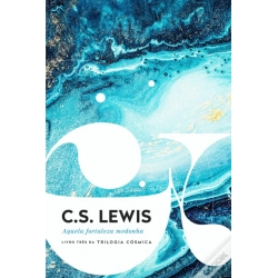 Aquela Fortaleza Medonha Livro três da Trilogia Cósmica