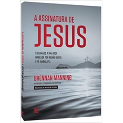 A assinatura de Jesus A assinatura de Jesus