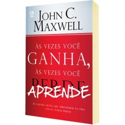 As vezes você ganha, as vezes você aprende