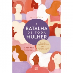 A Batalha de Toda Mulher A Batalha de Toda Mulher