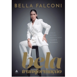 Bela transformação Cuide do seu corpo, renove sua mente e alimente seu espírito Bela transformação Cuide do seu corpo, renove sua mente e alimente seu espírito