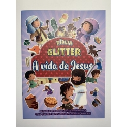 Bíblia Glitter A vida de Jesus