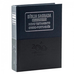 Bíblia Sagrada Interlinear - Antigo e Novo Testamento - Hebraico- Português / Grego-Português