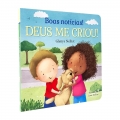 Boas notícias! - Deus me criou!