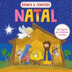 Brinca & Constrói - Natal - Com Figuras para Destacar e Montar