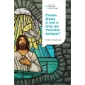 Como Deus pode ser um e tres ao mesmo tempo?