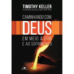 Caminhando com Deus em Meio à Dor e ao Sofrimento Caminhando com Deus em Meio à Dor e ao Sofrimento