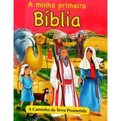 A Minha Primeira Bíblia - A Caminho da Terra Prometida