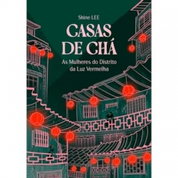 Casas de chá - as mulheres do distrito da luz vermelha