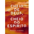 Cheio de Deus, cheio do Espírito Revolucione sua vida através do mover do Espírito Santo