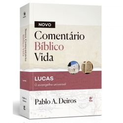Novo Comentário Bíblico Vida - Lucas Novo Comentário Bíblico Vida - Lucas