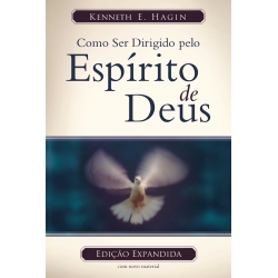 Como Ser Dirigido Pelo Espírito de Deus Como Ser Dirigido Pelo Espírito de Deus