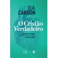 O Cristão verdadeiro Crescendo na Graça e experimentando a alegria de seguir a Cristo
