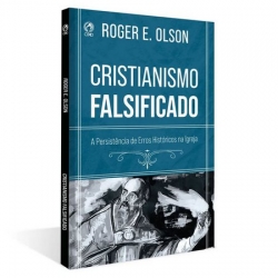 O Cristianismo Falsificado