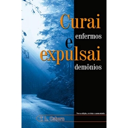 Curai Enfermos e Expulsai Demónios