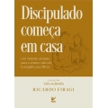 Discipulado começa em casa