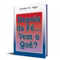 Depois da Fé... Vem o quê?
