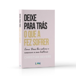 Deixe Para Trás o Que a Fez Sofrer