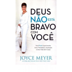 Deus Não Está Bravo Com Você Deus Não Está Bravo Com Você